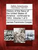 The History of the Navy of the United States of America : Continued To 1853. Volume 1 of 3 Book