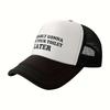 Probably Gonna Clog Your Toilet Later Trucker Hat Funny Polyester Mesh Snapback Cap Outdoor Unisex Adjustable Headwear