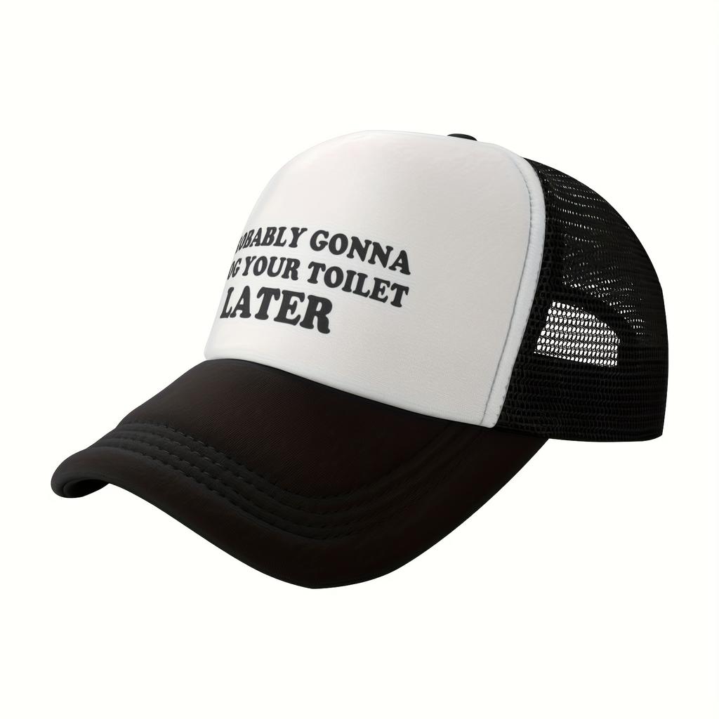 Probably Gonna Clog Your Toilet Later Trucker Hat Funny Polyester Mesh Snapback Cap Outdoor Unisex Adjustable Headwear