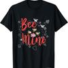 Bee Mine Sweethearts Girlfriends Boyfriends Valentines Day T-Shirt