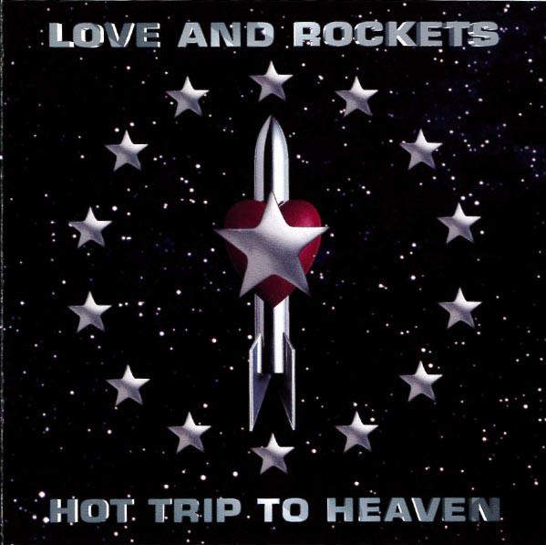CD LOVE & ROCKETS - Hot Trip to Heaven 9457442 Американская запись 1994 США Танцевальная и электронная Музыка Б/у