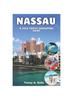Книга Nassau : A 2024 Family Adventure Guide: "Your Definitive Handbook for an Enchanting Bahamian Experience