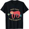 Not Fast Not Furious T-Shirt