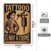 "Tattoo Is Not a Crime" Metal Sign - 20.32x30.48cm Retro Wall Art for Alternative Spaces