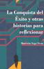 Книга La Conquista Del Exito Y Otras Historias Para Reflexionar