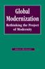 Книга Global Modernization : Rethinking the Project of Modernity