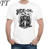 Newest Fashion Printed Ride or Die Design Printed T Shirt Fashion Men's Hipster Fitness T-shirts Summer Brand Clothing Tops Tees