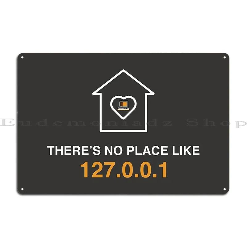 There S No Place Like Funny Programming Metal Plaque Poster Wall Decor Personalized Wall Decor Garage Tin Sign Poster