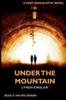 Книга Under the Mountain : A Post Apocalyptic Novel : 3