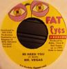7inch Record MR. VEGAS / LUKIE D - Mi Need You / Danger NONE Fat Eyes Record 1999 Jamaica Reggae, Ska & Dub Used