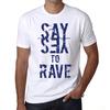Men’s Vintage Tee Shirt Graphic T Shirt Say Yes To Rave White