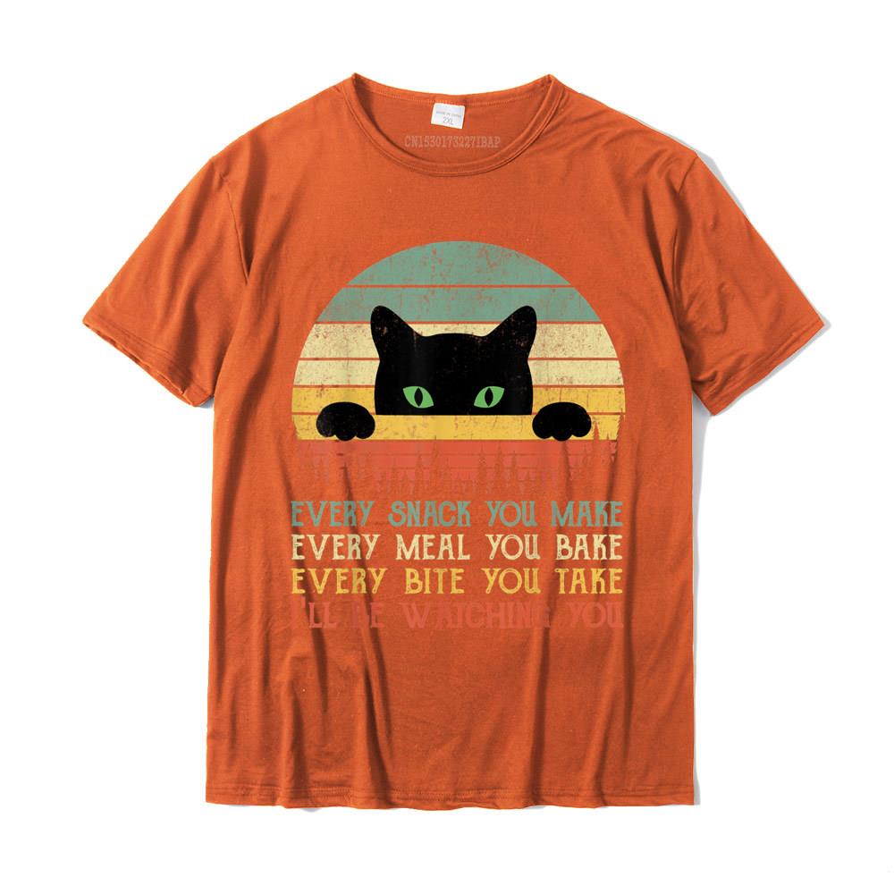 Every Snack You Make Cat Funny Cat Mom Cat Mama Cat Dad TShirt Cotton T Shirts For Unisex Custom T Shirt Rife Printed
