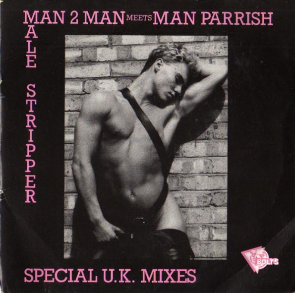7inch Record MAN 2 MAN, MAN PARRISH - Male Stripper (Special U.K. Mixes) BOLTS47 Bolts Records 1986 UK Dance & Electronica Used