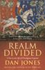 Книга Realm Divided : A Year In the Life of Plantagenet England