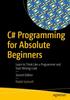 Книга C# Programming for Absolute Beginners : Learn To Think Like a Programmer and Start Writing Code