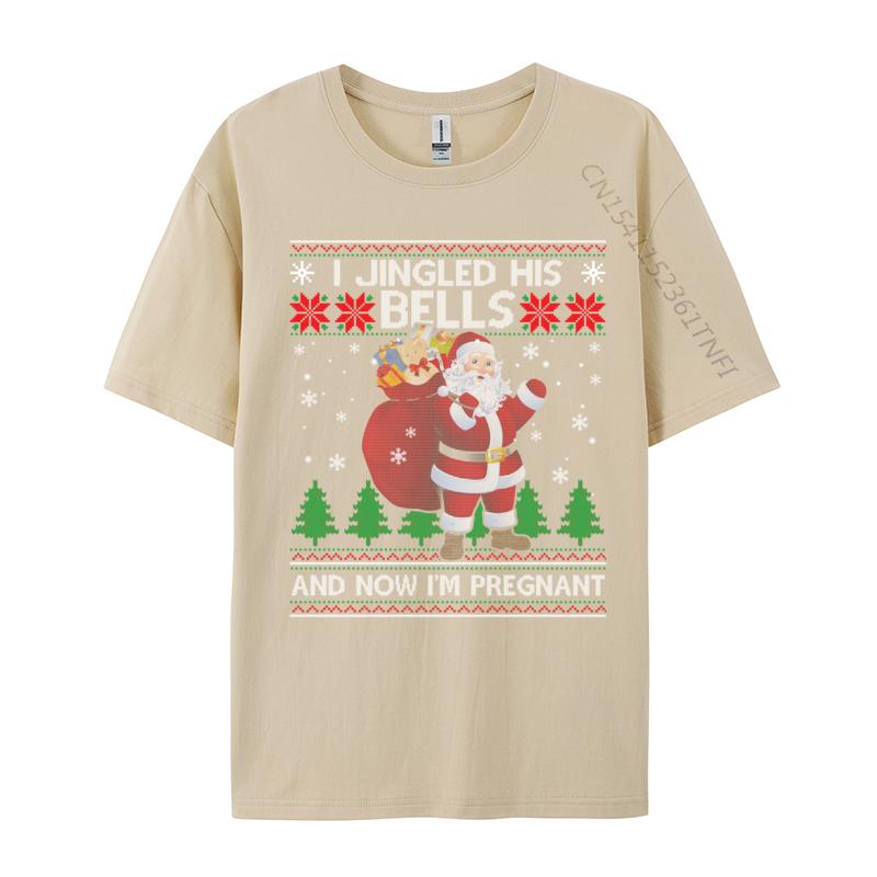 I Jingled His Bells And Now I Im Pregnant Ugly Xmas Sweater T-Shirts Pure Cotton Student T Shirts Tops Tees Rife