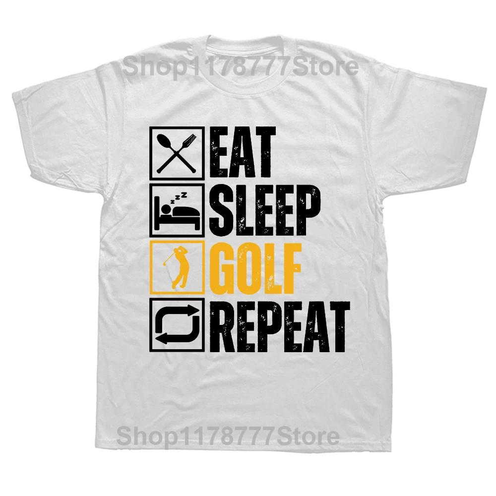 Funny Eat Sleep Golf Repeat T Shirts Summer Style Graphic Cotton Streetwear Short Sleeve Golfing Gifts Tshirt Mens Clothing