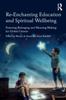 Книга Re-Enchanting Education and Spiritual Wellbeing : Fostering Belonging and Meaning-Making for Global Citizens