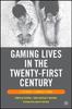 The Gaming Lives In the Twenty-First Century : Literate Connections Book