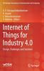 The Internet of Things for Industry 4.0 : Design, Challenges and Solutions Book