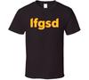 Lfgsd T Shirt