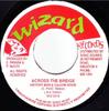 7-дюймовая пластинка HISTORY MAN & FALCON EDDIE - Across The Bridge WIZ0018 Wizard Records Ямайка Регги, Ска и Даб Б/У