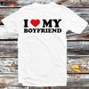 I Love My Boyfriend Birthday Valentines Day Joke T Shirt B1170