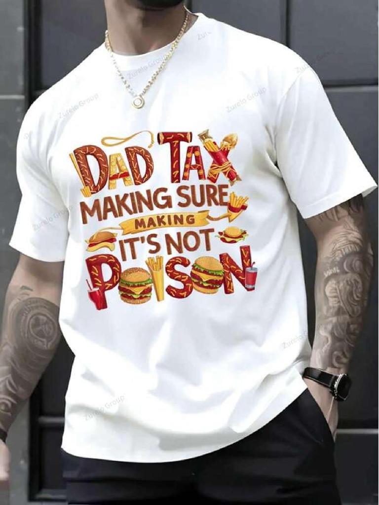 Funny Dad Tax Making Sure It's Not Poison Funny Graphic T-shirt - White Cotton Tee with Burger Design
