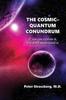 Книга The Cosmic-Quantum Conundrum : If You Can Explain It, You Don't Understand It.