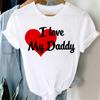 Female T-Shirts Letter I Love Daddy T-Shirt Ladies Streetwear Top Tees Summer Casual Tee Shirt Short Sleeve Femme