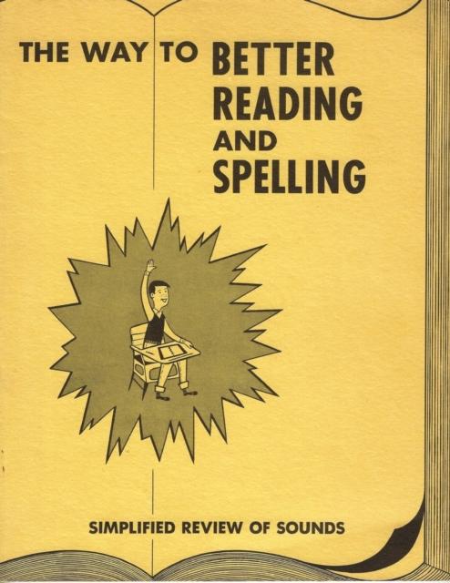 The The Way To Better Reading and Spelling Book