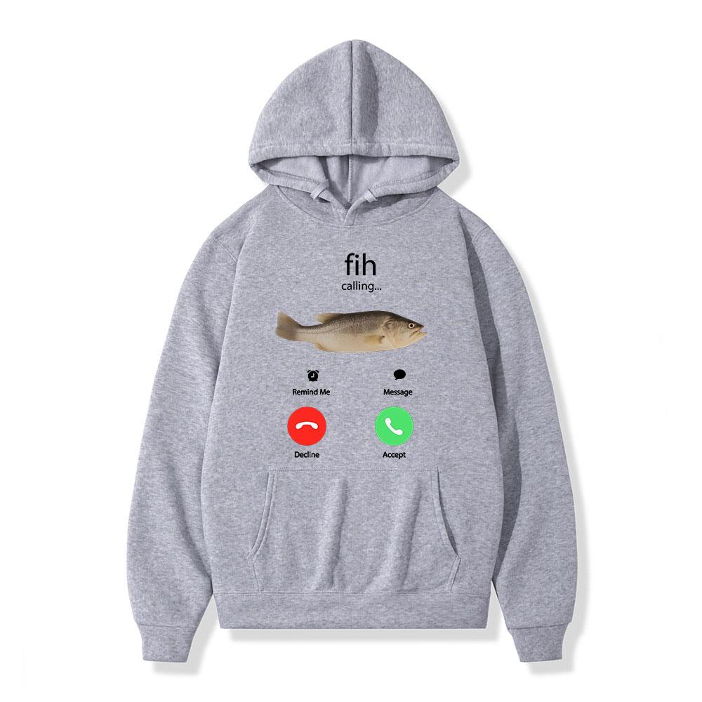 Fih Calling Remind Me Message Decline Accept Phone Call Fish Hoodies Funny Fishman Outfit Sweatshirt Men Women Fleece Pullovers