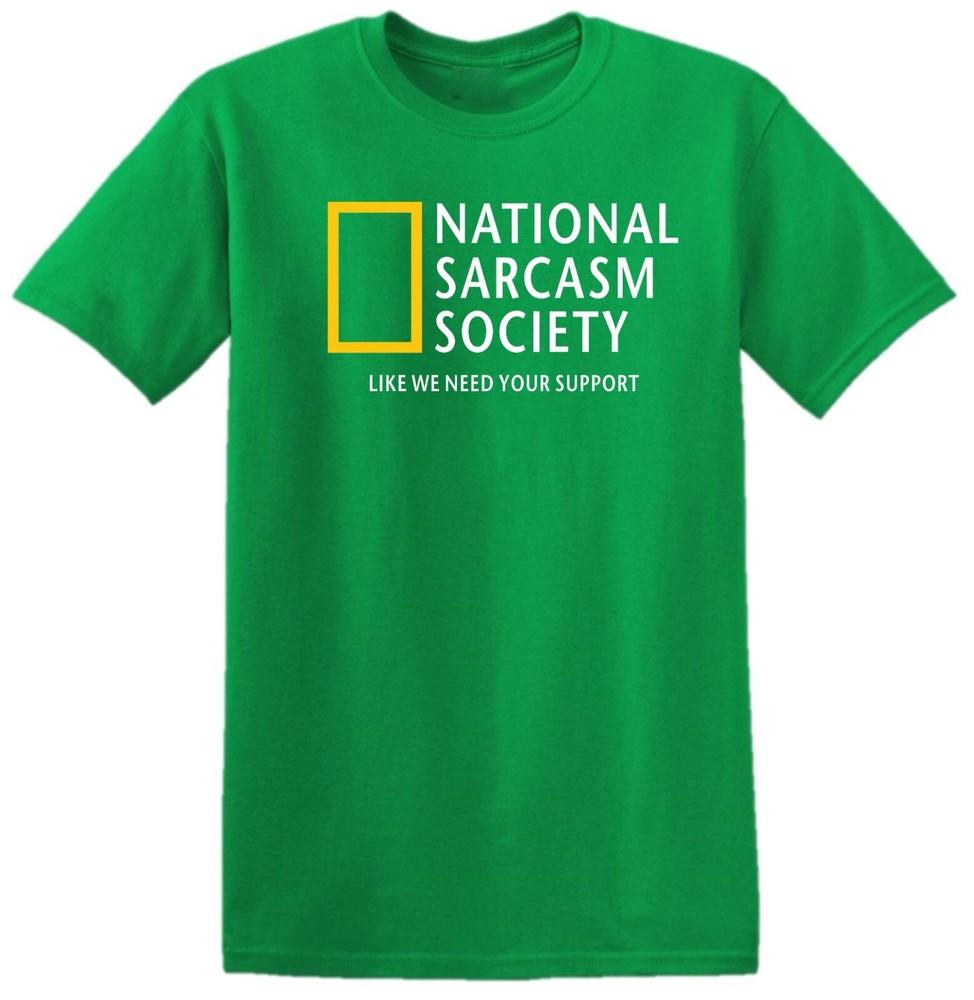 National Sarcasm Society Tshirt Geographic Parody Satirical Funny Top T Shirt
