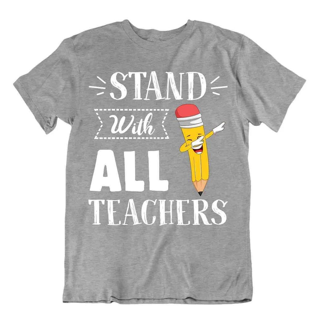 Stand With All Teachers T-Shirt End Of Year Teacher Gift T-Shirt Proud Shirt