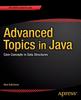 Книга Advanced Topics In Java : Core Concepts In Data Structures