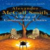 A Song of Comfortable Chairs by Alexander McCall Smith Hardback Book 9781408714454