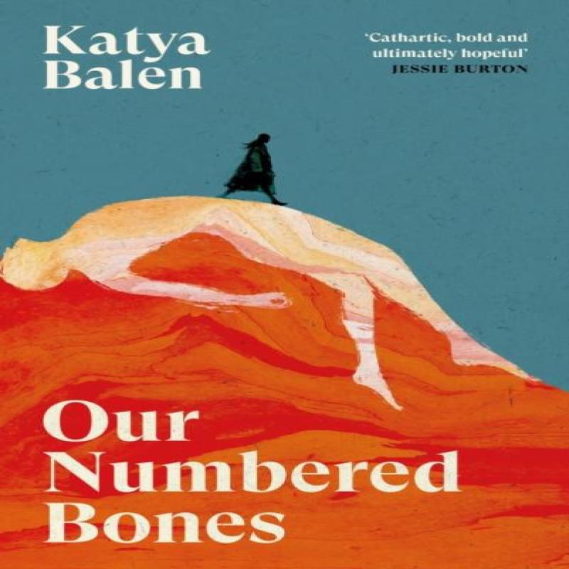 Our Numbered Bones by Katya Balen Hardback Book 9781837265107