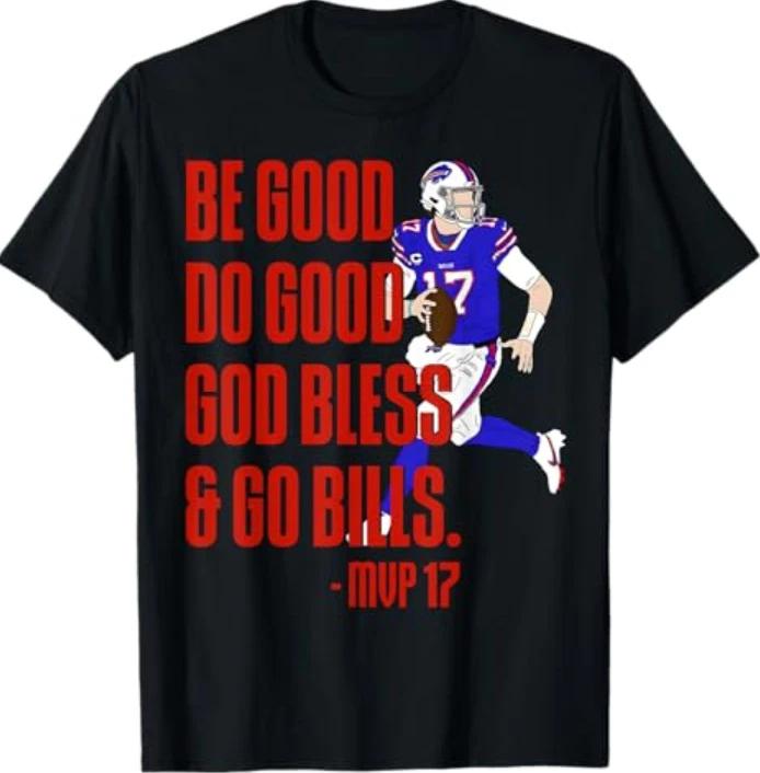 Josh Be Good Do Good God Bless Go Bills MVP 17 Josh MVP T-Shirt