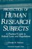 Книга Protection of Human Research Subjects : A Practical Guide To Federal Laws and Regulations