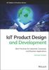 Книга IoT Product Design and Development : Best Practices for Industrial, Consumer, and Business Applications