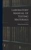 Книга Laboratory Manual of Testing Materials