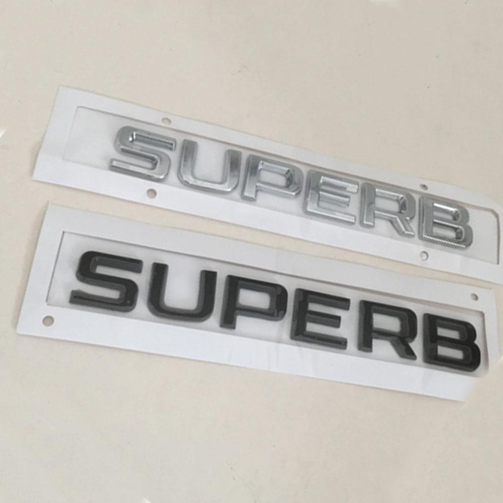 DCLR3 For Skoda Superb Lettering Car Fashion Decorate Flat Badges Superb Emblem Sticker Black Gloss&Silver Accessories New