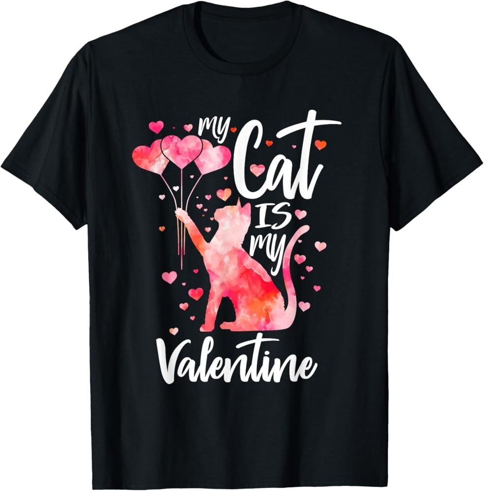 My Cat Is My Valentine Cute Kitten Lover Valentines Day TShirt Unisex T-Shirt