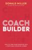 Книга Coach Builder ITPE : How To Turn Your Expertise Into a Profitable Coaching Career