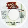7inch Record LUKIE D - Your World My World NONE Brickwall Recor 1998 Jamaica Reggae, Ska & Dub Used