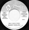 7-дюймовая пластинка DANNY ENGLISH / SCRAP THEM SQUAD - Gal U Mad Them / Gal Make Noise NONE Shines Producti 2000 Ямайка Регги, Ска и Даб Б/У