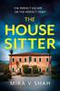 The The House Sitter : The Twisty Destination Thriller You Won't Be Able To Put Down from the Bestselling Author of HER Book