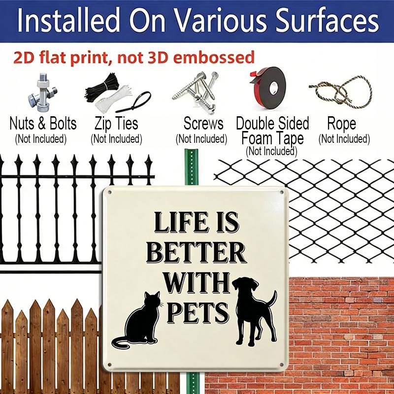 2D Flat 1pc, Metal Aluminum Sign, Outdoor Wall Art, Life Is Better with Pets Sign, Pet Lover Wall Art, Living Room Decoration, Animal Home Display