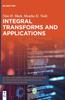 The Integral Transforms and Applications Book