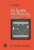 Книга 33 Spiele Mit PASCAL Und Wie Man Sie (auch In BASIC) Programmiert